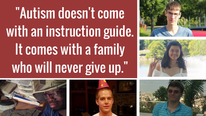 -Autism doesn't come wit an instruction guide. It comes with a family who will never give up.-
